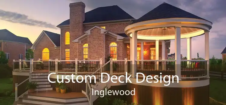 Custom Deck Design Inglewood