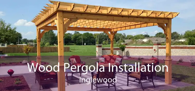 Wood Pergola Installation Inglewood